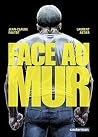Face au mur