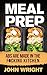 Meal Prep: Meal Prep...Abs Are Made In The F*cking Kitchen (Meal Prep, Meal Prepping, Nutrition Facts, Deep Nutrition)