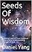 Seeds Of Wisdom by Daniel Yang
