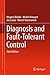 Diagnosis and Fault-Tolerant Control