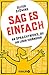Sag es einfach  by Oliver Stöwing
