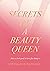 Secrets of a Beauty Queen