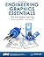Engineering Graphics Essentials 5th Edition (Including unique access code)