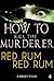 MYSTERY: How to kill the murderer - Red Rum (Suspense Thriller Mystery Collection Book 4)