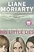 Big Little Lies by Liane Moriarty