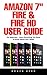 Amazon 7" Fire & Fire HD User Guide by Roger Byrd