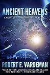 Ancient Heavens by Robert E. Vardeman