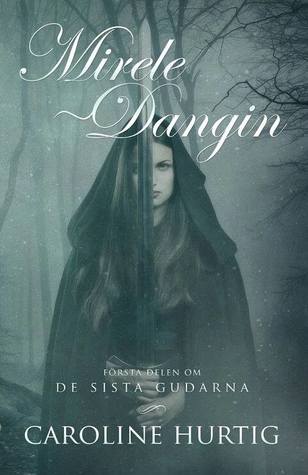 Mirele Dangin (De sista gudarna, #1)