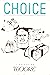 Choice