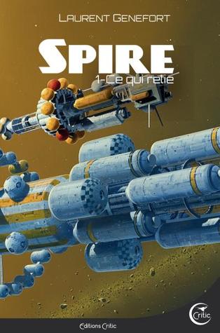 Ce qui relie (Spire #1)