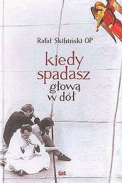Kiedy spadasz głową w dół