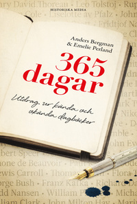 365 dagar : utdrag ur kända och okända dagböcker