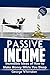 Passive Income: Incredible Ideas of How to Make Money While You Sleep, Part Three (Online Business, Passive Income, Entrepreneur, Financial Freedom Book 3)