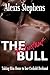 The Reluctant Bull: Taking ...