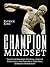 Champion Mindset: Tactics to Maximize Potential, Execute Effectively, & Perform at Your Peak - Knockout Mediocrity!
