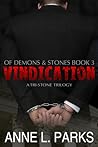 Vindication: Of Demons & Stones, Book Three (Tri-Stone Trilogy 3) Vindication: Of Demons & Stones, Book Three (Tri-Stone Trilogy 3)