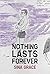 Nothing Lasts Forever