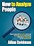 How to Analyze People: Prov...
