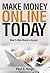 Make Money Online Today: Ways To Make Money on Amazon (Making Money Online)