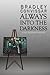 Always into the Darkness (Leo Stevens Thriller #1)
