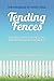 Tending Fences: Building Sa...