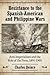 Resistance to the Spanish-American and Philippine Wars: Anti-Imperialism and the Role of the Press, 1895-1902