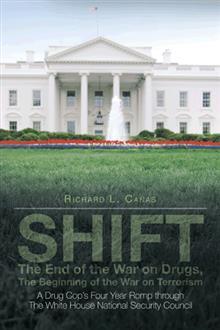 Shift: The End of the War on Drugs, the Beginning of the War on Terrorism