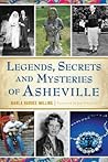Legends, Secrets and Mysteries of Asheville (American Legends)
