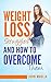 Weight Loss Struggles and How to Overcome Them