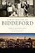 A Brief History of Biddeford