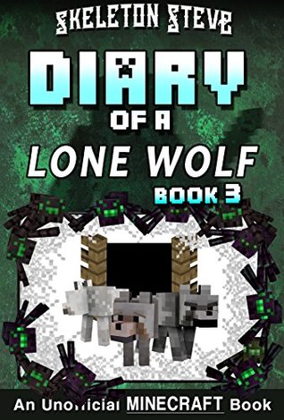Diary of a Lone Wolf, Book 3 (Diary of a Lone Wolf, #3)