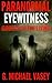 Ghosts of The Living: The Ghosts of Living People That Walk the Shadowlands (Paranormal Eyewitness Shorts - Episode Book 2)