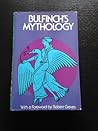 Bulfinch's Mythology by Thomas Bulfinch