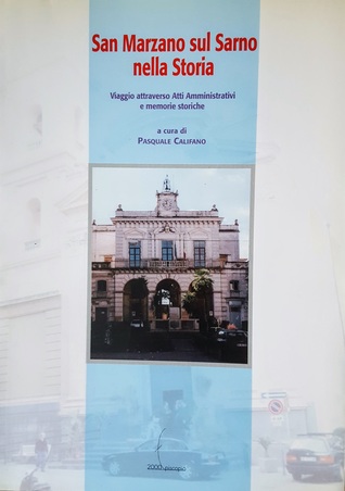 San Marzano sul Sarno. Viaggio attraverso Atti Amministrativi e memorie storiche (Paperback)