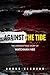 Against the Tide: The Unfor...