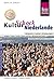 Reise Know-How KulturSchock Niederlande: Alltagskultur, Traditionen, Verhaltensregeln, ... (German Edition)