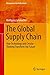 The Global Supply Chain: How Technology and Circular Thinking Transform Our Future (Management for Professionals)