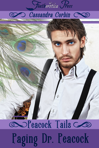 Peacock Tails #2: Paging Dr. Peacock