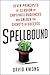 Spellbound: Master the Seven Principles of Illusion to Gain Influence, Captivate Audiences, and Unlock the Secrets of Success