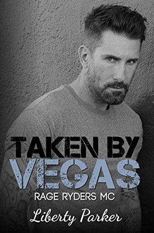 Taken by Vegas (Rage Ryders MC, #2.5)