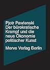 Der bürokratische Krampf und die neue Ökonomie politischer Kunst