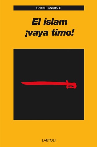 El islam ¡vaya timo!  (Colección ¡Vaya Timo!, #27)
