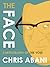 The Face by Chris Abani The Face by Chris Abani
