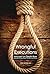 Wrongful Executions: Innocent on Death Row - A Review of False Death Penalty Convictions
