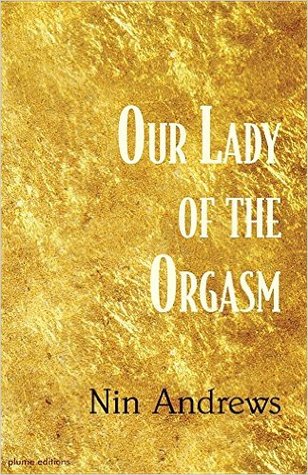 Our Lady of the Orgasm (Paperback)