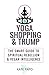 Yoga, Shopping, & Trump: The Smart Guide to Spiritual Rebellion & Vegan Intelligence