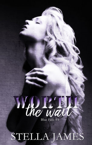 Worth the Wait (Blue Falls #4)