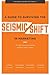 A Guide To Surviving The SEISMIC SHIFT In Marketing by Kevin Keating