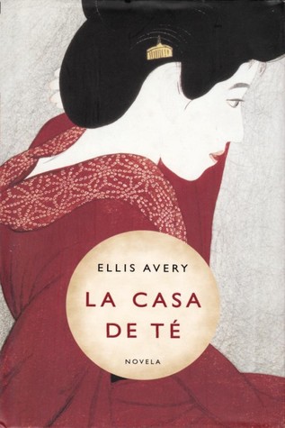 Portada de La casa de té, de Ellis Avery