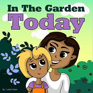 In the Garden Today (Kindle Edition)